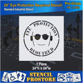 Eye Protection Floor Marking Stencil 24 Inch X 24 Inch X 1/8 Inch H29304