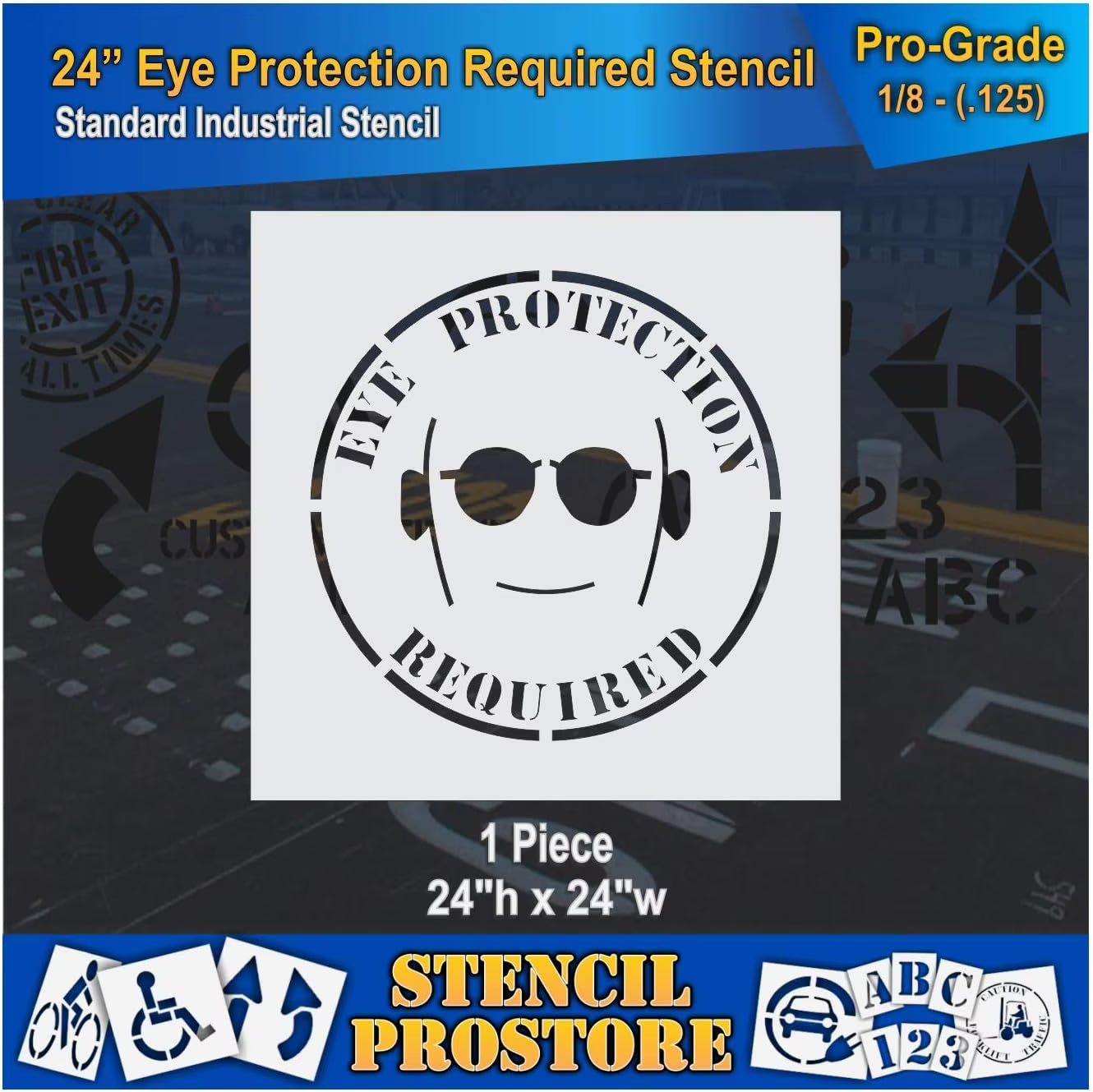Eye Protection Floor Marking Stencil 24 Inch X 24 Inch X 1/8 Inch H29304